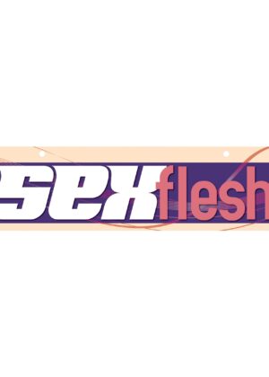 SexFlesh Display Sign